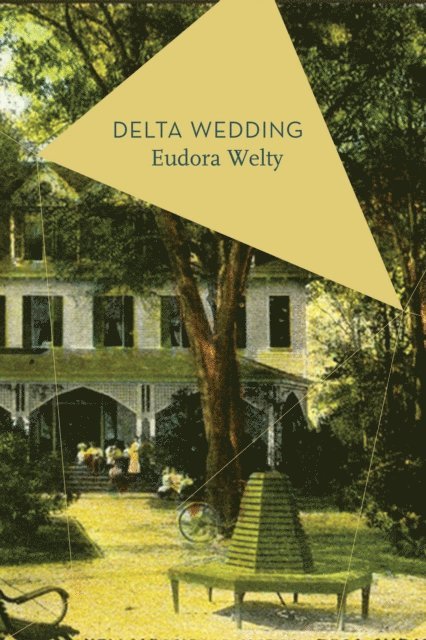 Eudora Welty - Delta Wedding, E-bok