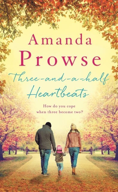 Amanda Prowse - Three-and-a-Half Heartbeats, E-bok