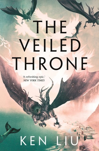 Ken Liu - Veiled Throne, E-bok