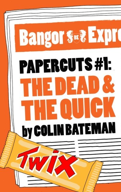 Colin Bateman - Papercuts 1: The Dead and the Quick, E-bok