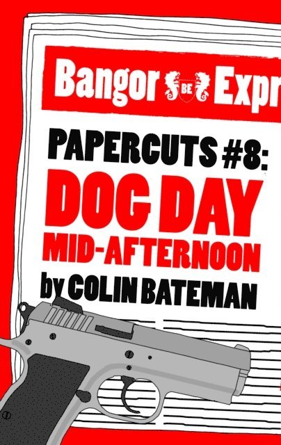 Colin Bateman - Papercuts 8: Dog Day Mid-Afternoon, E-bok