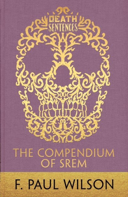 F. Paul Wilson - Compendium of Srem, E-bok