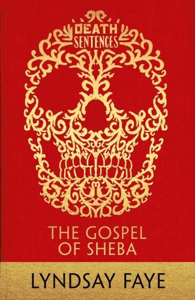 Lyndsay Faye - Gospel of Sheba, E-bok