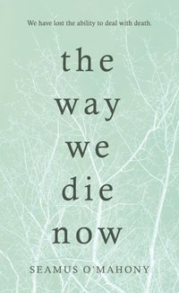 Way We Die Now