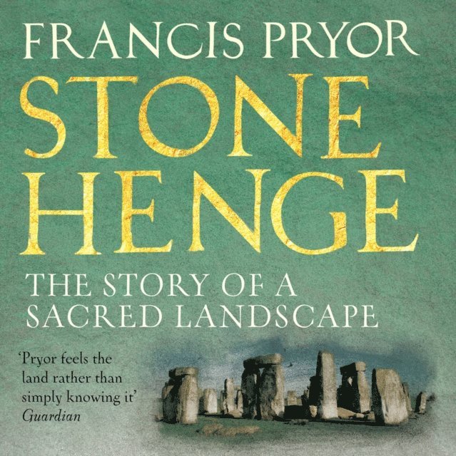 Francis Pryor - Stonehenge, E-bok