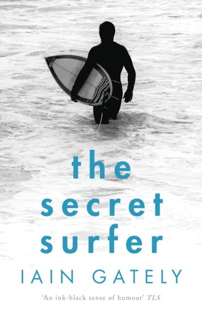 Iain Gately - Secret Surfer, E-bok