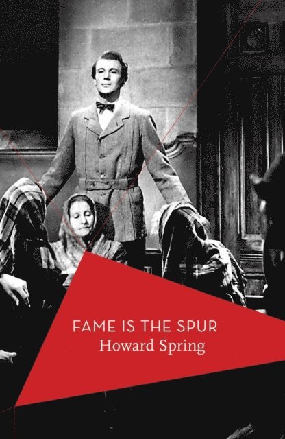 Howard Spring - Fame is the Spur, E-bok