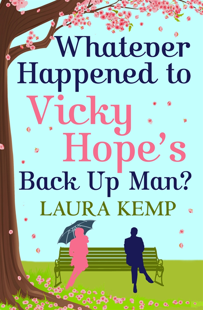 Laura Kemp - Whatever Happened to Vicky Hope's Back Up Man?, E-bok