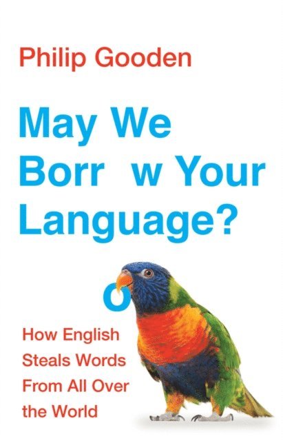 Philip Gooden - May We Borrow Your Language?, E-bok