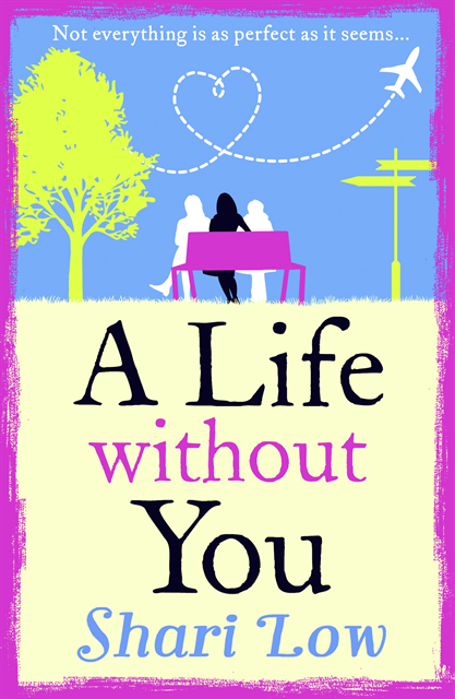 Shari Low - Life Without You, E-bok