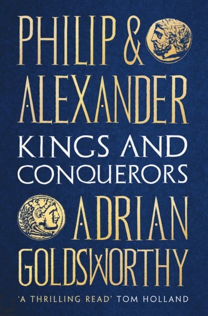 Adrian Goldsworthy - Philip and Alexander, E-bok