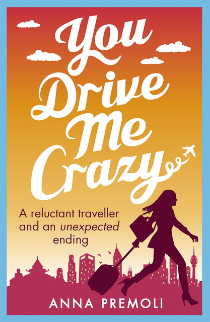 Anna Premoli - You Drive Me Crazy, E-bok