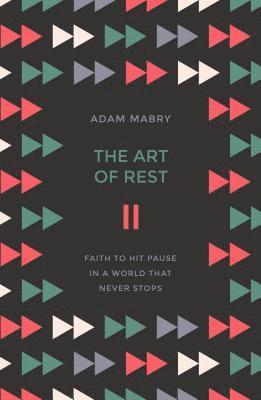 Adam Mabry - The Art of Rest, Häftad