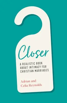 Adrian Reynolds, Celia Reynolds - Closer, Häftad. Tillgänglighet: Lägg i varukorg
