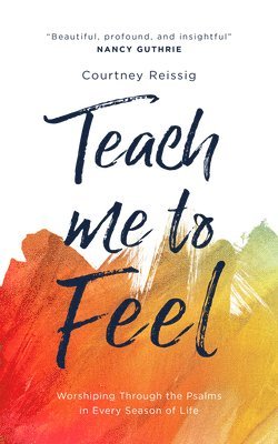 Courtney Reissig - Teach Me To Feel, Häftad. Tillgänglighet: Tillfälligt slut