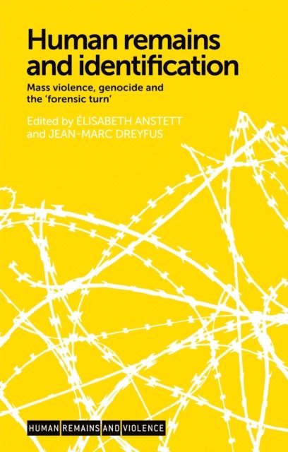 Élisabeth Anstett, Jean-Marc Dreyfus - Human Remains and Identification, E-bok