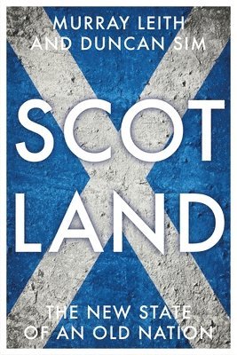 Murray Stewart Leith, Duncan Sim - Scotland, Inbunden. Tillgänglighet: Lägg i varukorg