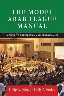 Philip A. D'Agati, Holly Jordan - Model Arab League manual, Häftad. Tillgänglighet: Lägg i varukorg