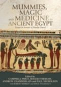 Mummies, magic and medicine in ancient Egypt