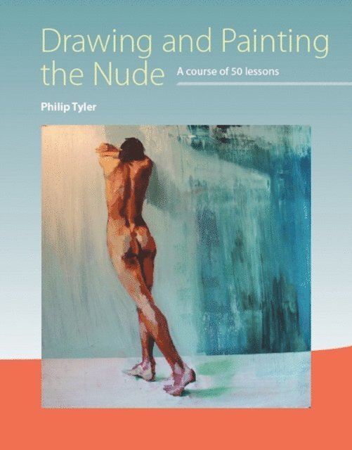 Philip Tyler - Drawing and Painting the Nude, E-bok