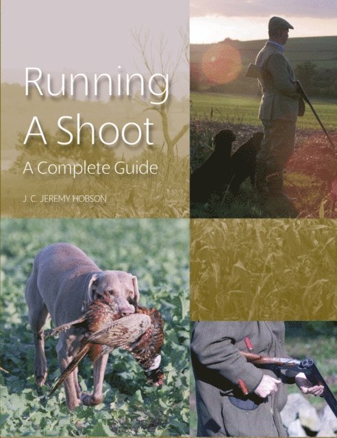 J C Jeremy Hobson - Running a Shoot, E-bok