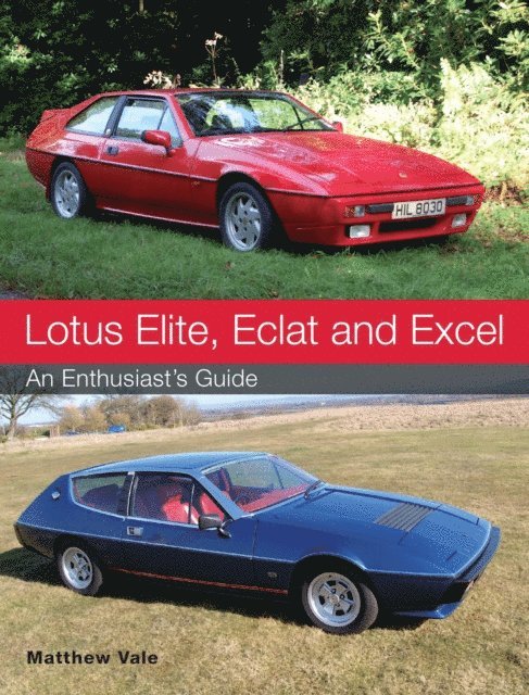 Matthew Vale - Lotus Elite, Eclat and Excel, E-bok