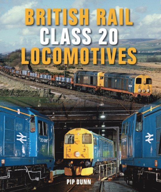 Pip Dunn - British Rail Class 20 Locomotives, E-bok. Tillgänglighet: Lägg i varukorg