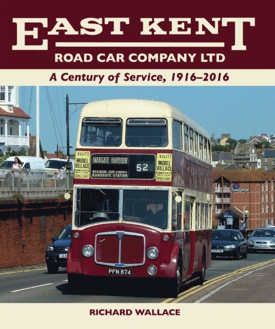 Richard Wallace - East Kent Road Car Company Ltd, E-bok