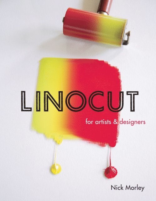 Nick Morley - Linocut for Artists and Designers, E-bok