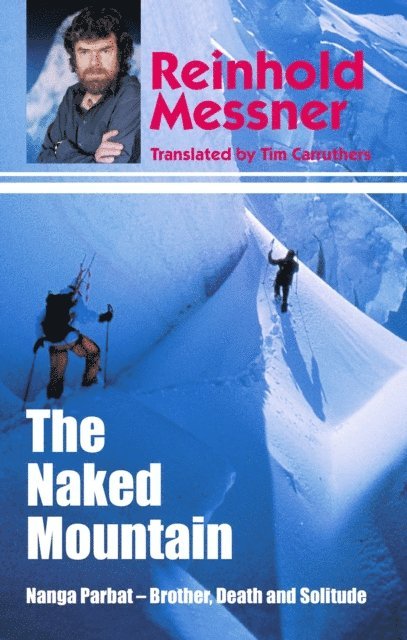 Reinhold Messner - Naked Mountain, E-bok