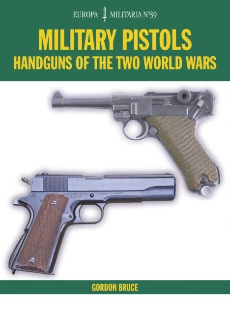 Gordon Bruce - Military Pistols, E-bok