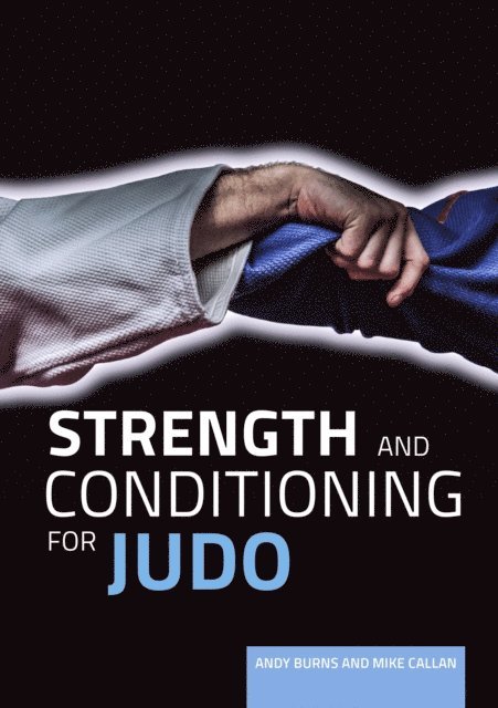 Mike Callan, Andy Burns - Strength and Conditioning for Judo, E-bok