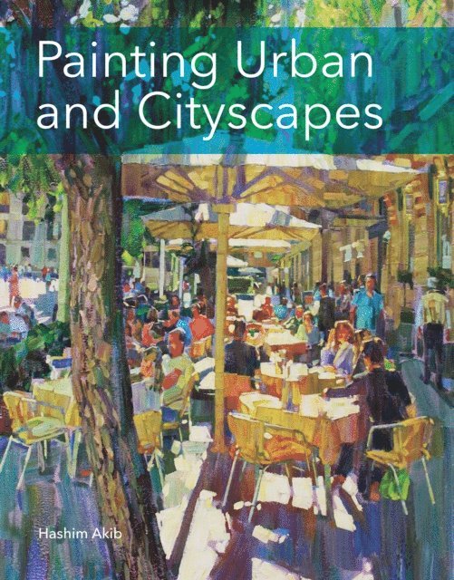 Hashim Akib - Painting Urban and Cityscapes, E-bok