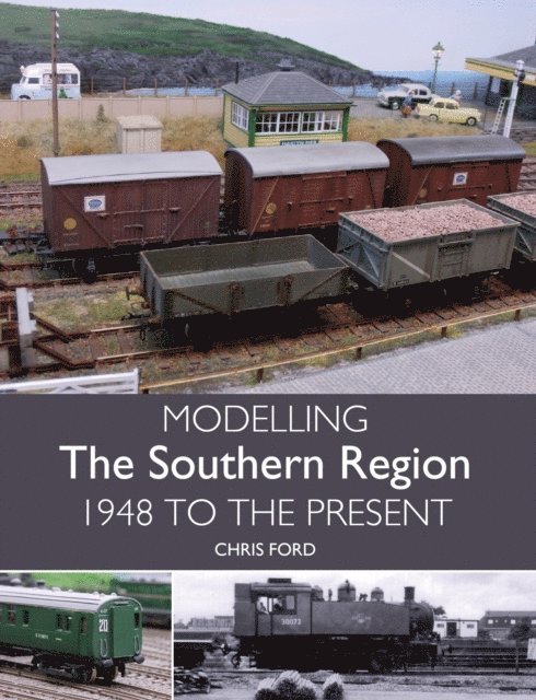 Chris Ford - Modelling the Southern Region, E-bok