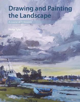 Drawing and Painting the Landscape av Philip Tyler