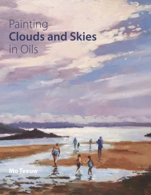 Mo Teeuw - Painting Clouds and Skies in Oils, E-bok. Tillgänglighet: Lägg i varukorg