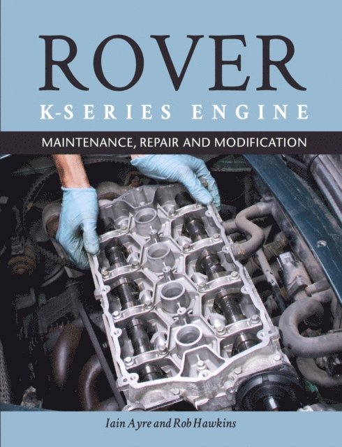 Rob Hawkins, Iain Ayre - Rover K-Series Engine, E-bok