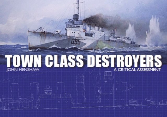 John Henshaw - Town Class Destroyers, E-bok. Tillgänglighet: Lägg i varukorg