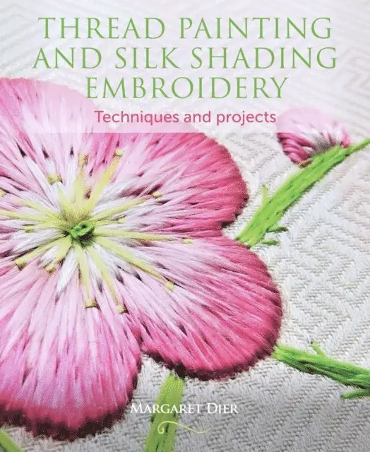 Margaret Dier - Thread Painting and Silk Shading Embroidery, E-bok. Tillgänglighet: Lägg i varukorg