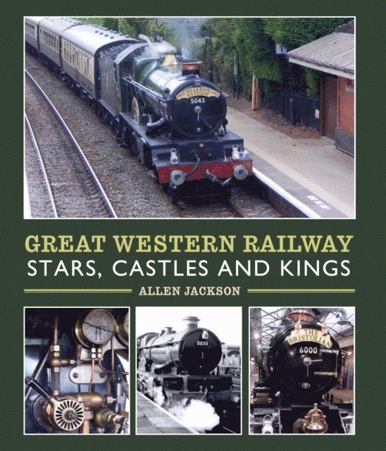 Allen Jackson - Great Western Railway Stars, Castles and Kings, E-bok