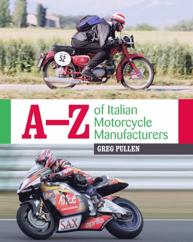 Greg Pullen - A-Z of Italian Motorcycle Manufacturers, Inbunden. Tillgänglighet: Lägg i varukorg