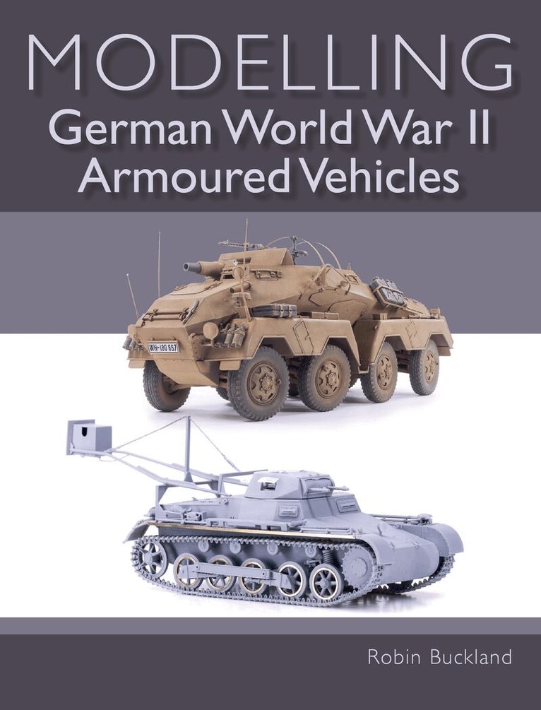 Modelling German WWII Armoured Vehicles