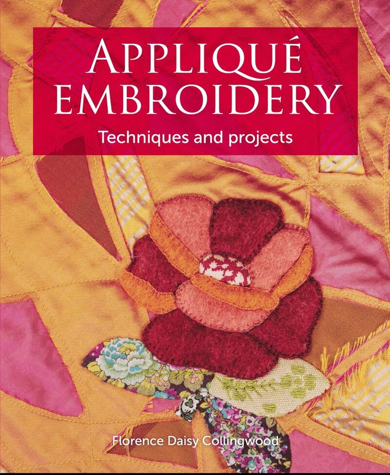 Florence Daisy Collingwood - Applique Embroidery, Häftad
