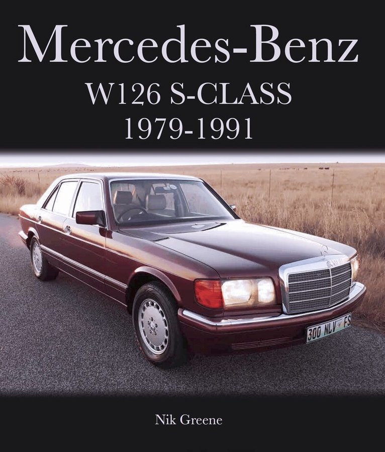 Nik Greene - Mercedes-Benz W126 S-Class 1979-1991, Inbunden