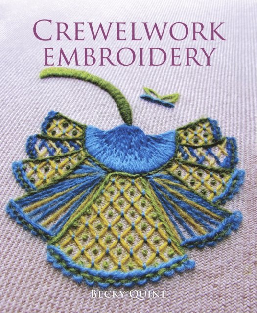 Becky Quine - Crewelwork Embroidery, E-bok