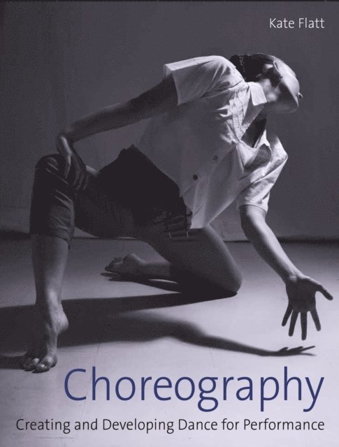 Kate Flatt - Choreography, E-bok