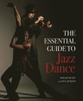 Essential Guide to Jazz Dance