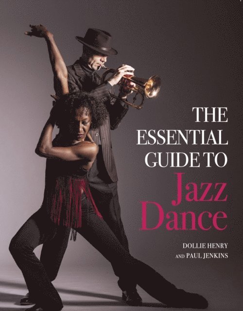 Paul Jenkins, Dollie Henry - Essential Guide to Jazz Dance, E-bok