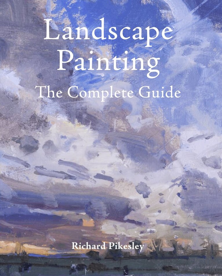 Richard Pikesley - Landscape Painting, Inbunden