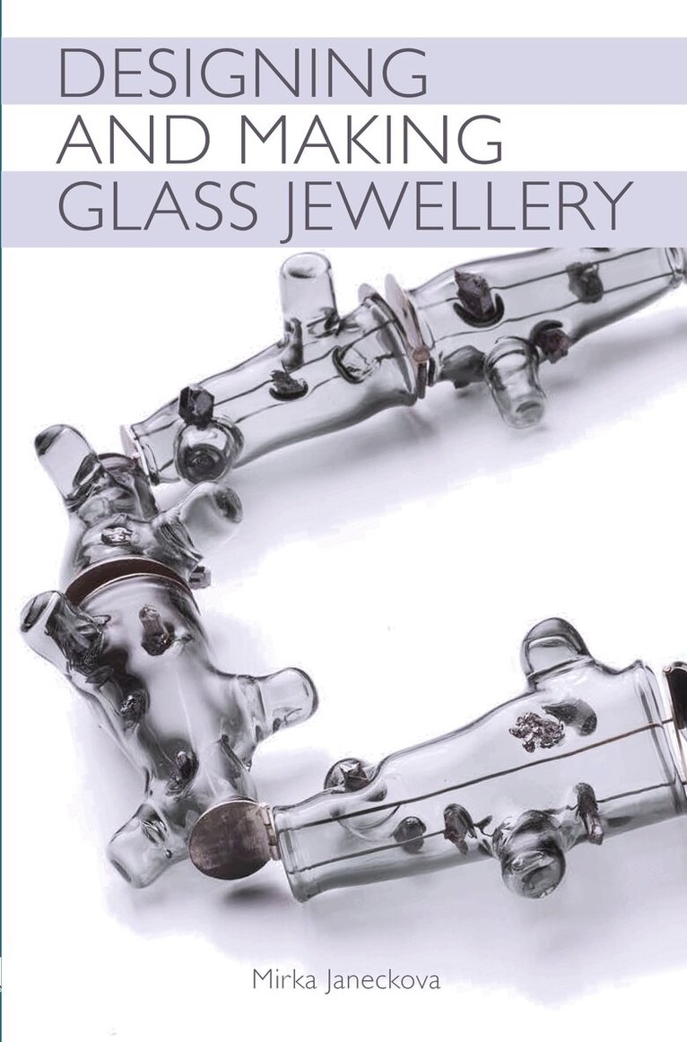 Mirka Janeckova - Designing and Making Glass Jewellery, Häftad. Tillgänglighet: Lägg i varukorg